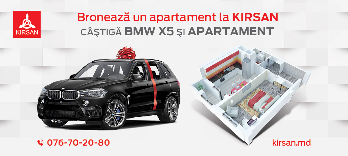 KIRSAN: Bronează un apartament și câștigă BMW X5!